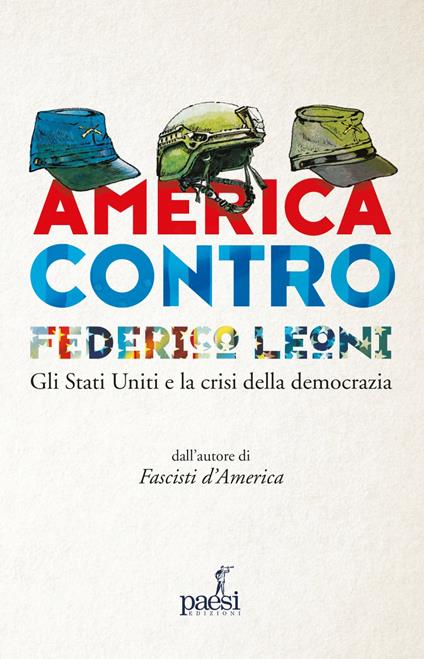 America contro. Gli Stati Uniti e la crisi della democrazia - Federico Leoni - ebook