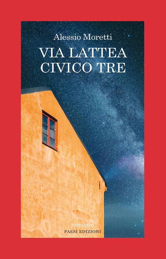 Via lattea civico tre - Alessio Moretti - copertina