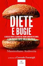 Diete e bugie. A caccia di truffe e illusioni tra i regimi alimentari più famosi