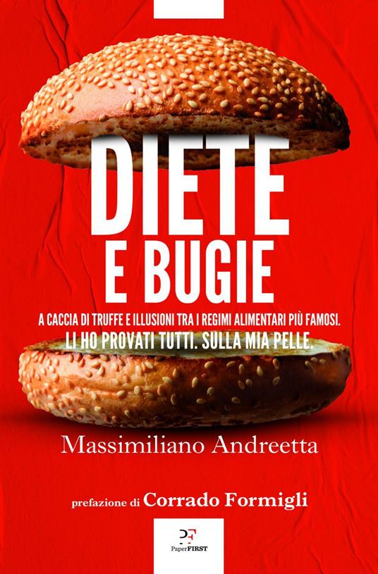 Diete e bugie. A caccia di truffe e illusioni tra i regimi alimentari più famosi - Massimiliano Andreetta - ebook