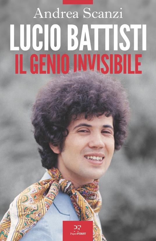 Lucio Battisti. Il genio invisibile - Andrea Scanzi - copertina