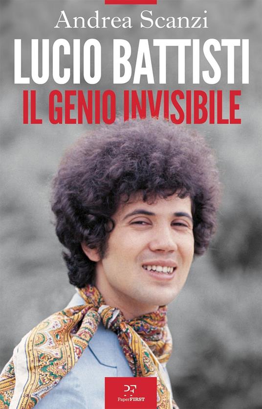 Lucio Battisti. Il genio invisibile - Andrea Scanzi - ebook