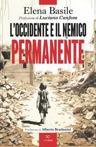 Libro L'Occidente e il nemico permanente Elena Basile