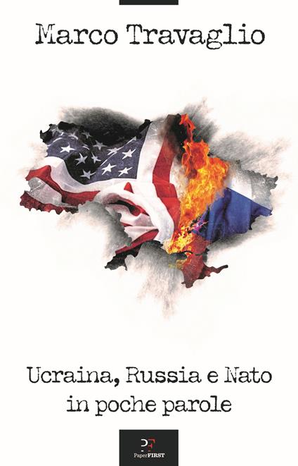Ucraina, Russia e Nato in poche parole - Marco Travaglio - copertina