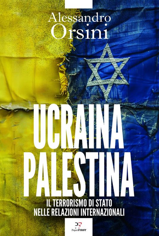 Ucraina-Palestina. Il terrorismo di Stato nelle relazioni internazionali - Alessandro Orsini - ebook
