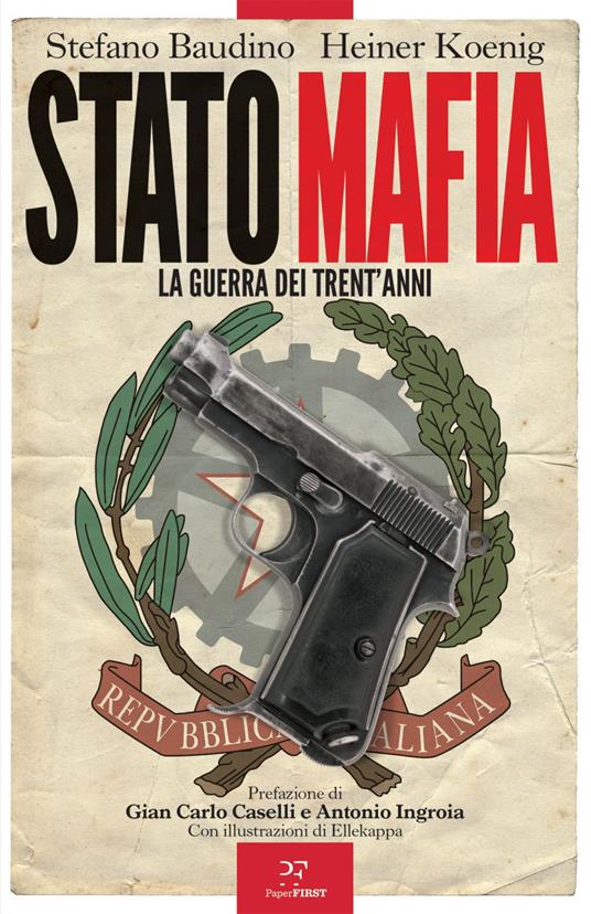 Stato-mafia: la guerra dei trent'anni - Stefano Baudino,Heiner Koenig - ebook