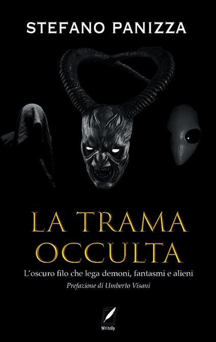 La trama occulta. Il filo segreto che lega demoni, fantasmi e alieni - Panizza Stefano - copertina