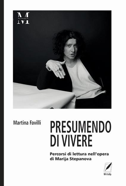 Presumendo vivere. Percorsi di lettura nell'opera di Marija Stepanova - Martina Favilli - copertina