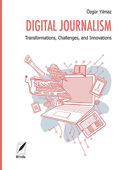 Digital journalism. Transformations, challenges, and innovations - Özgür Yılmaz - copertina