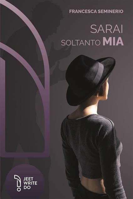 Sarai soltanto mia - Francesca Seminerio - copertina