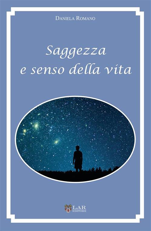 Saggezza e senso della vita - Daniela Romano - copertina