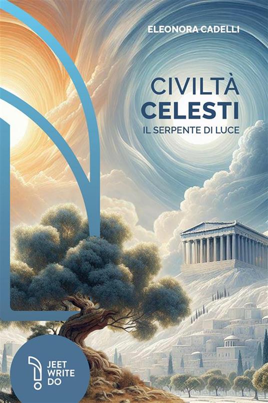 Civiltà celesti. Il serpente di luce - Eleonora Cadelli - copertina