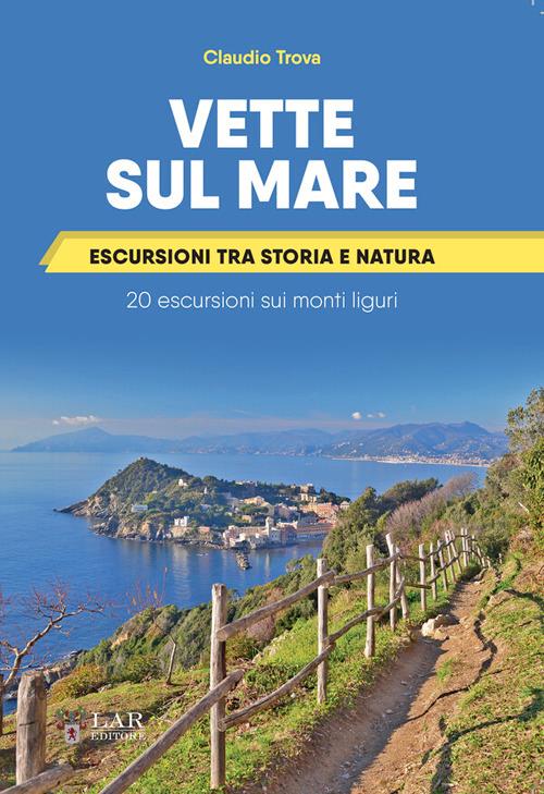 Vette sul mare. Escursioni tra storia e natura - Claudio Trova - copertina