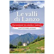 Le valli di Lanzo. Escursioni tra storia e natura