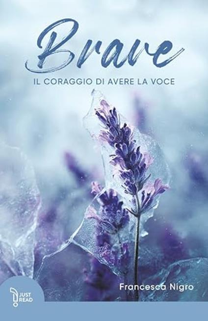 Brave. Il coraggio di avere la voce - Francesca Nigro - copertina