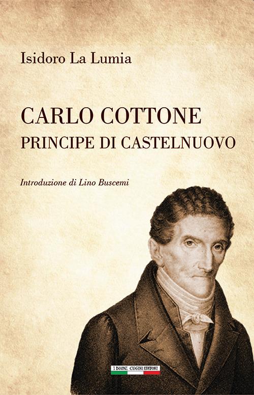 Carlo Cottone Principe di Castelnuovo - Isidoro La Lumia - copertina