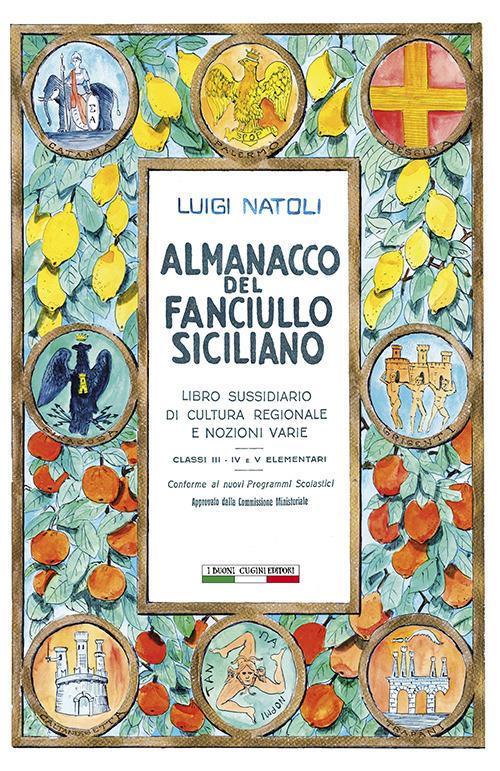 Almanacco del fanciullo siciliano - Luigi Natoli,Anna Squatrito,Ginevra Ivo Tiberio - copertina