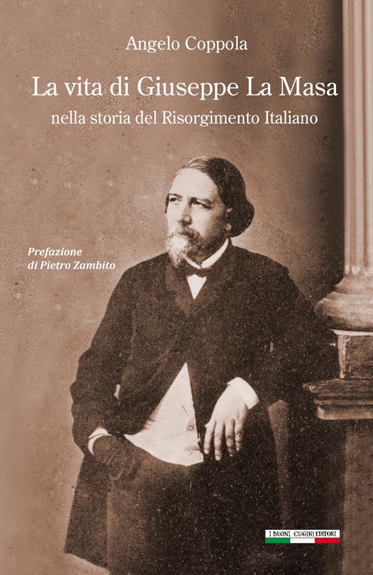 La vita di Giuseppe La Masa. Nella storia del Risorgimento italiano - Angelo Coppola - copertina