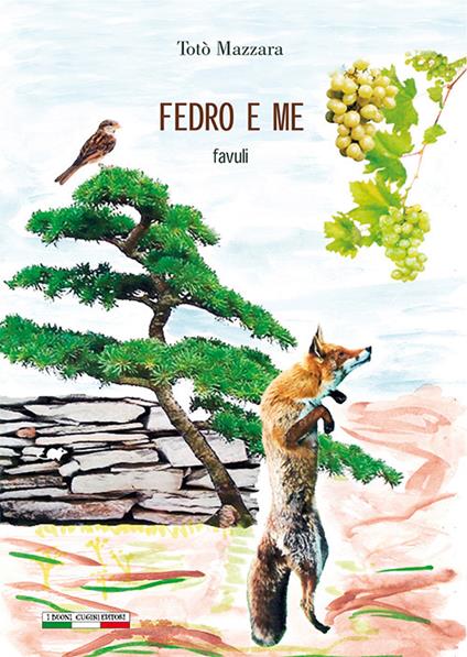 Fedro e me. Favuli. Ediz. bilingue - Totò Mazzara - copertina