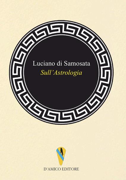 Sull'astrologia - Di Samosata Luciano - copertina