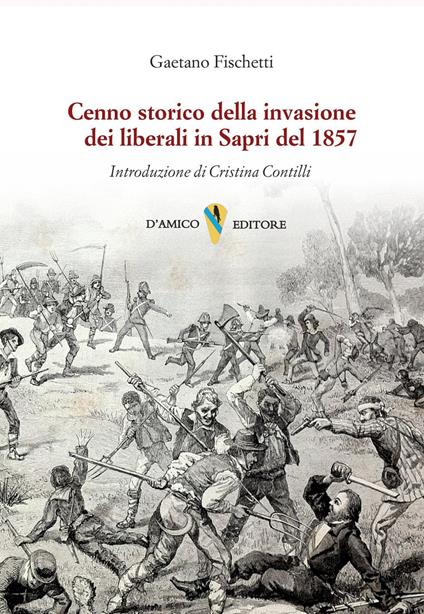 Cenno storico della invasione dei liberali in Sapri del 1857 - Gaetano Fischetti - copertina