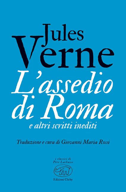 L'assedio di Roma e altri scritti inediti - Jules Verne - copertina