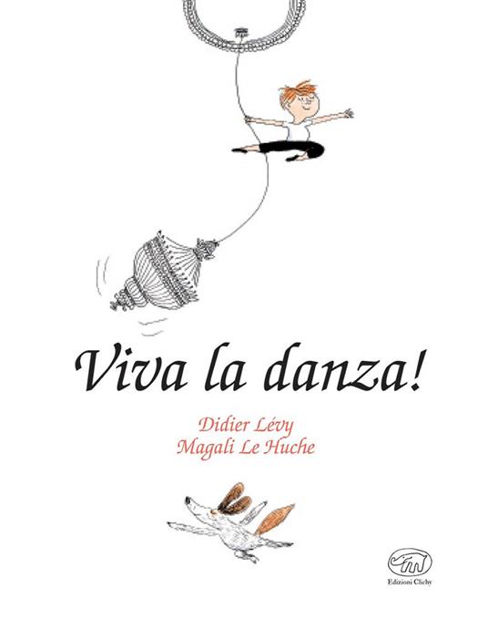 Viva la danza! Ediz. mini - Didier Lévy,Magali Le Huche - copertina