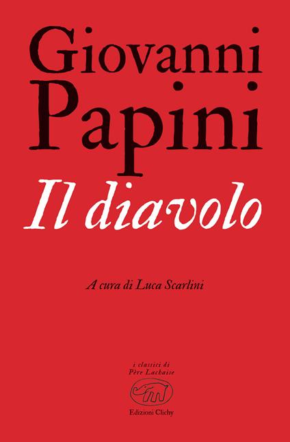 Il diavolo - Giovanni Papini,Luca Scarlini - ebook