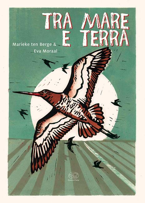 Tra mare e terra. Ediz. a colori - Marieke Ten Berge,Eva Moraal - copertina