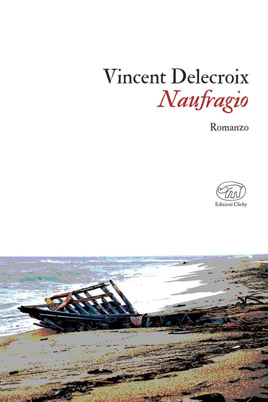 Naufragio - Vincent Delecroix,Fabrizio Di Majo - ebook