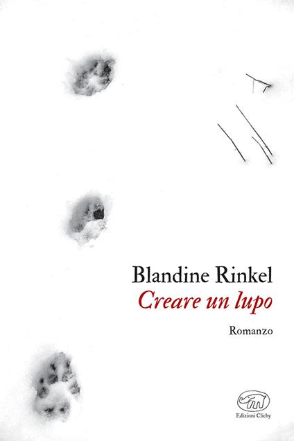 Creare un lupo - Blandine Rinkel - copertina
