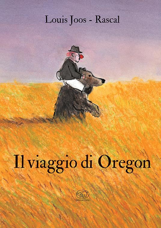 Il viaggio di Oregon. Ediz. a colori - Rascal - copertina