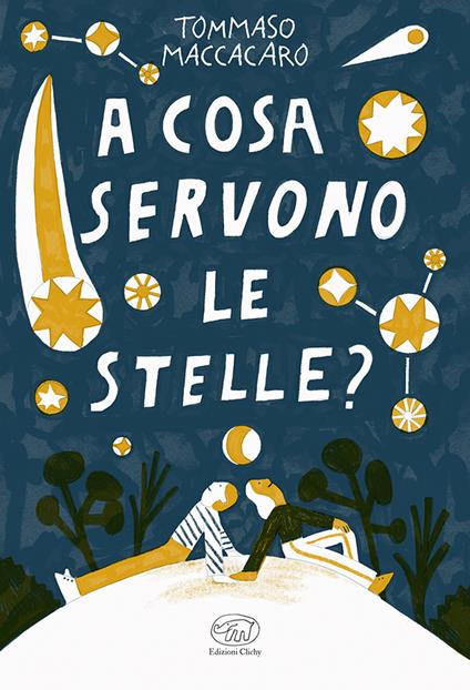A cosa servono le stelle? - Tommaso Maccacaro - copertina