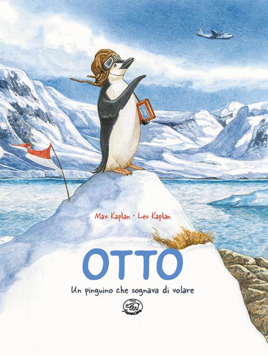 Otto. Un pinguino che sognava di volare. Ediz. a colori - Max Kaplan - copertina