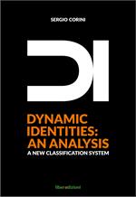 DI. Dynamic identities: an analysis. A new classification system. Ediz. illustrata