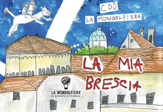 La mia Brescia - La Mongolfiera - copertina