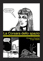 La corsara dello spazio. Ediz. illustrata