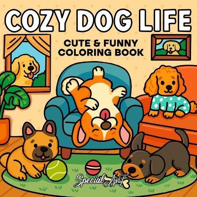 Cozy dog Life. Cute & funny coloring book - copertina