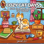 Cozy cat days. A cute coloring book for cat lovers