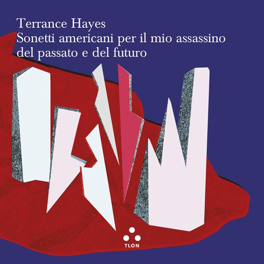 Sonetti americani per il mio assassino del passato e del futuro - Terrance Hayes,Mario Capello - ebook