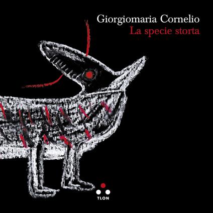 La specie storta - Giorgiomaria Cornelio,Giuditta Chiaraluce - ebook