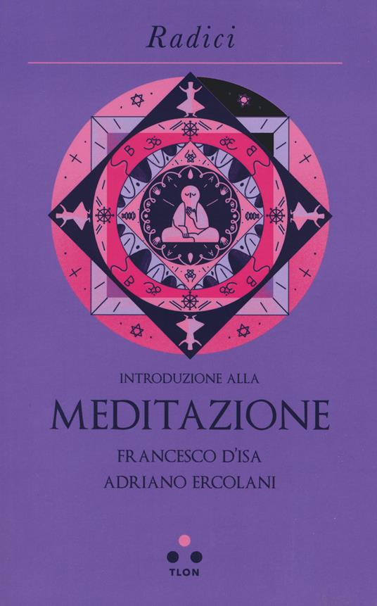 Introduzione alla meditazione - Francesco D'Isa,Adriano Ercolani - copertina