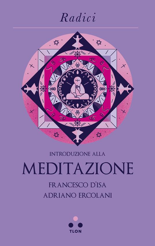 Introduzione alla meditazione - Francesco D'Isa,Adriano Ercolani - ebook