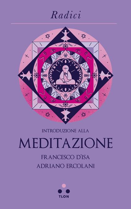 Introduzione alla meditazione - Francesco D'Isa,Adriano Ercolani - ebook