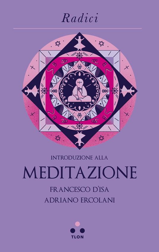 Introduzione alla meditazione - Francesco D'Isa,Adriano Ercolani - ebook