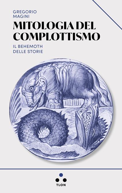 Mitologia del complottismo. Il Behemoth delle storie - Gregorio Magini - ebook