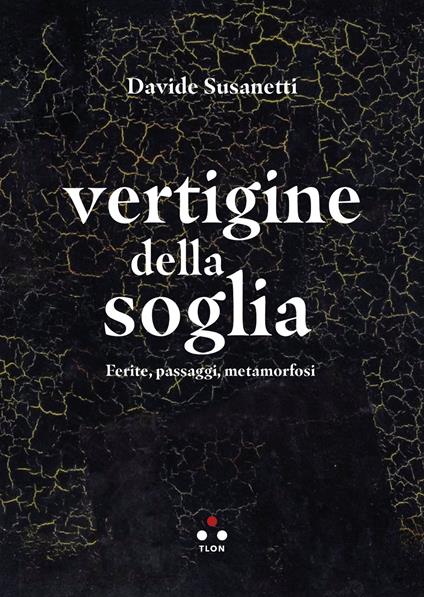 Vertigine della soglia. Ferite, passaggi, metamorfosi - Davide Susanetti - ebook