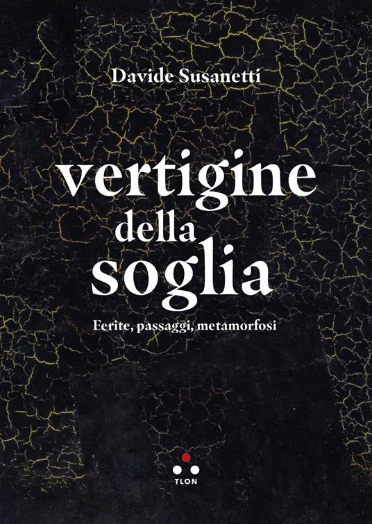 Vertigine della soglia. Ferite, passaggi, metamorfosi - Davide Susanetti - ebook