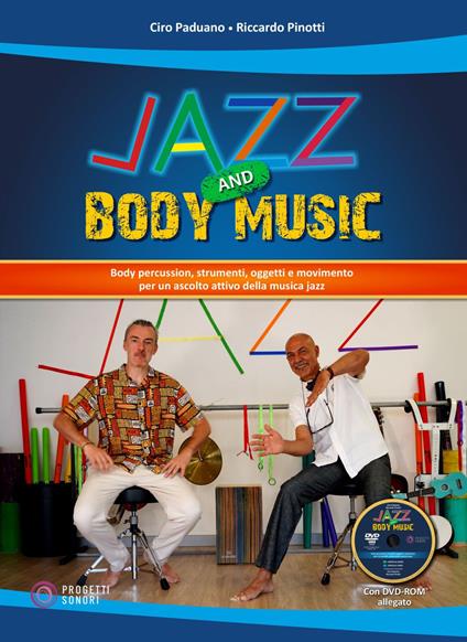 Jazz and body music. Con DVD-ROM - Ciro Paduano,Riccardo Pinotti - copertina