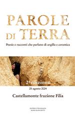 Parole di terra. Poesie e racconti che parlano di argilla e ceramica. Vol. 2